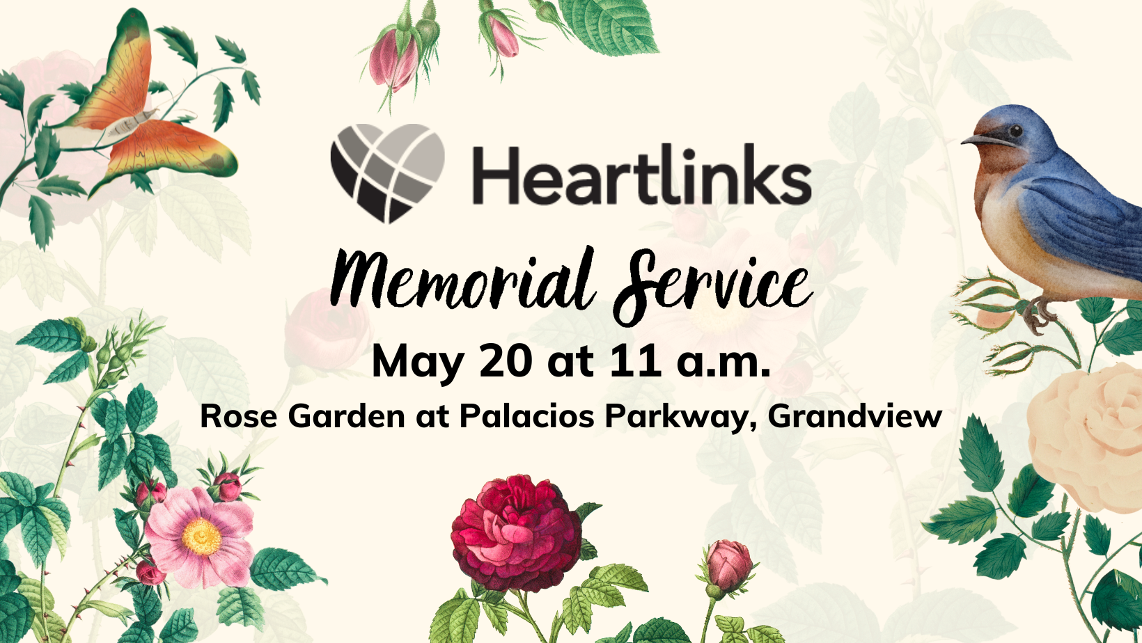Heartlinks Memorial Service Banner Image Reads: Heartlinks Memorial Service May 20 at 11 a.m. Rose Garden at Palacios Parkway, Grandview.